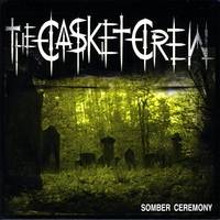 The Casket Crew : Somber Ceremony